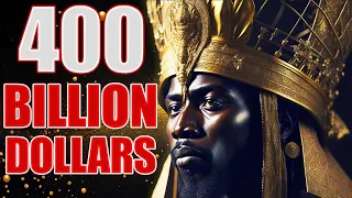 The Richest Man in History: Mansa Musa and the gold filled Mali Empire