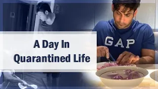 A Day In Quarantined Life l Sidharth Shukla