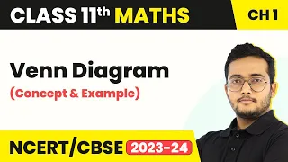 Class 11 Maths Chapter 1 | Venn Diagram (Concept & Example) - Sets