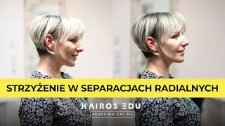 Strzyżenie w separacjach radialnych - Szkolenie Kairos Edu Akademia Online