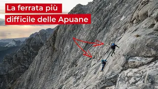 La ferrata più difficile delle Alpi Apuane