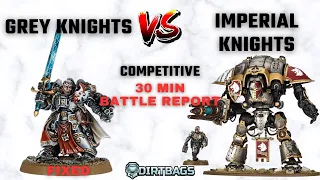 Grey Knights vs Imperial Knights | Competitive Leviathan | Warhammer 40k Battle Report