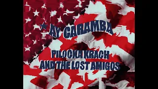 AY CARAMBA ⚡️  Pilocka Krach & The Lost Amigos