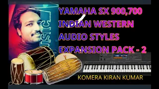 YAMAHA AUDIO EXPANSION PACK 2 || KOMERA KIRAN KUMAR ||YAMAHA INDIAN WESTERN & BOLLYWOOD STYLES ||