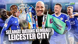 Kehancuran Ekonomi Tak Bisa Hentikan Leicester City Pulang ke Liga Inggris