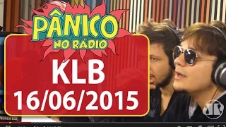 KLB - Pânico - 16/06/15