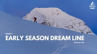 Early season dream line in Northern Norway. Worth the risk? l  Arctic Lines