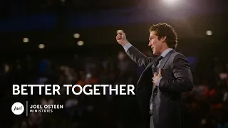 Joel Osteen - Better Together