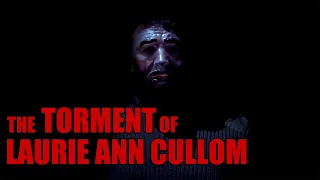 THE TORMENT OF LAURIE ANN CULLOM Trailer 2020 Throwback Slasher