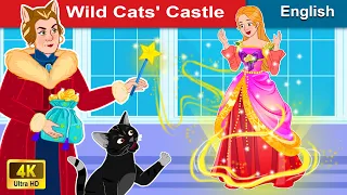 Wild Cats' Castle 🏰 Story in English | Stories For Teenagers | WOA Fairy Tales