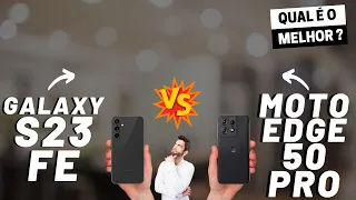 Galaxy S23 FE vs Motorola Edge 50 Pro Qual é o MELHOR? (Comparativo)