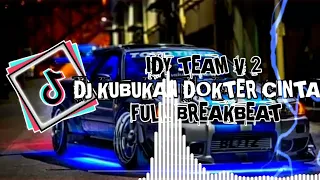 DJ KUBUKAN DOKTER CINTA TERBARU 2023 || DJ VIRAL TIKTOK PALING ENAK