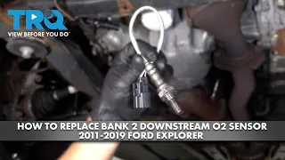 How to Replace Bank 2 Downstream O2 Sensor 2011-2019 Ford Explorer