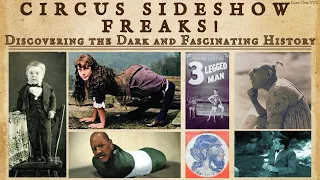 Circus Sideshow Freaks: Discovering the Dark and Fascinating History (Part 01) #history