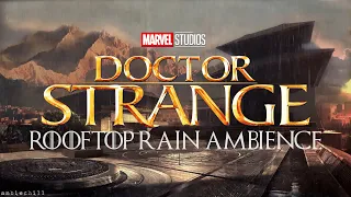 Dr. Strange Kamar Taj Rooftop Rain Ambience For Deep Sleep, Meditation & Relaxation