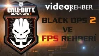 Call of Duty: Black Ops 2 ile Video FPS Rehberi