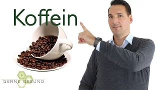 Koffein: Wirkung und Nebenwirkung - Gerne Gesund