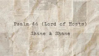 Psalm 46 (Lord of Hosts)- Shane & Shane Instrumental w/Lyrics