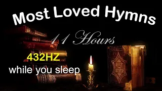 11 Hours Most Loved Hymns - while you Sleep