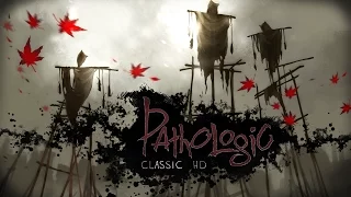 Pathologic Classic HD - Gameplay Trailer