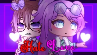 Hate Love || Animation Meme || Tweening || Gacha Club