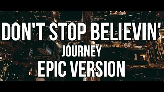 Musique DON'T STOP BELIEVIN' en EPIC VERSION