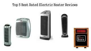 Top 5 Best Electric Heaters You Must Have