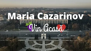 Maria Cazarinov - Vin Acasă