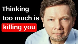 How to stop OVERTHINKING - POWER OF NOW//Eckhart Tolle.