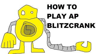 A Glorious Guide on How to Play AP Blitzcrank