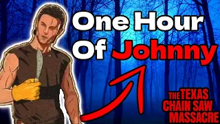 One Hour Of Johnny! - Texas Chain Saw Massacre