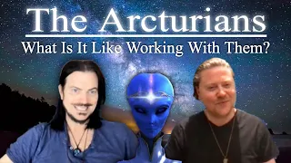 Daniel Scranton & Alexander Quinn Discuss working with the Arcturians