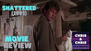 Shattered Movie Review and Movie Reaction | 1990s Cult Classics | Thriller Movies