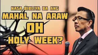 Totoo bang may Mahal na Araw oh Holy Week?