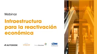 Webinar | Infraestructura para la Reactivación Económica