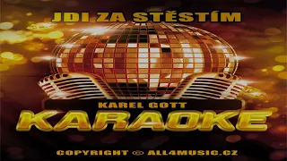 KJ1805 KAREL GOTT-Jdi za štěstím (Jak se budí princezny) Karaoke verze