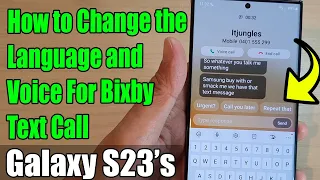 Galaxy S23's: How to Change the Language and Voice For Bixby Text Call