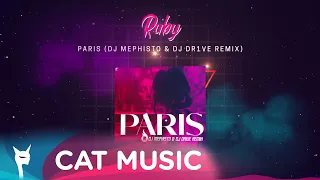 RUBY - Paris (DJ Mephisto x DJ Dr1ve Remix)