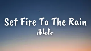 Adele - Set Fire To The Rain (Lyrics) | NightLyrics