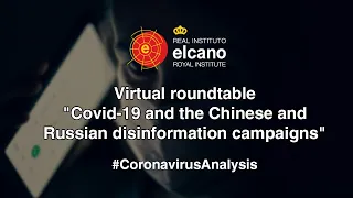 Virtual roundtable "Covid-19 and the Chinese and Russian disinformation campaigns"