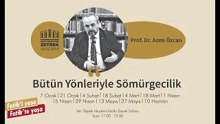 Prof. Dr. Azmi Özcan ile Bütün Yönleriyle Sömürgecilik - 15.04.2022 - 8. Ders
