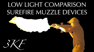 Low Light Comparison - Surefire Muzzle Devices