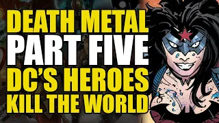 DC's Superheroes Kill The World: Dark Nights Death Metal Part 5 | Comics Explained