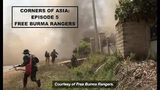 CORNERS OF ASIA (SERIES) EPISODE 5: Interview Free Burma Rangers
