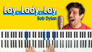 How To Play “Lay, Lady, Lay” by Bob Dylan [Piano Tutorial/Chords for Singing]