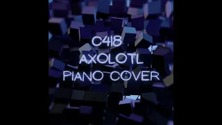 C418 - Axolotl | Piano Cover