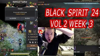 Do you want to throw feathers away? | Black Spirit 24 Vol.2 Week 3