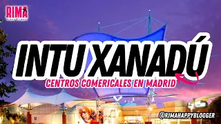 Centro Comercial Intu Xanadú