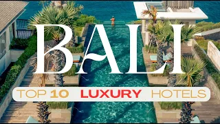 TOP 10 Luxury Resorts & Hotels In BALI