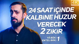 24 Saat İçinde Kalbine Huzur Verecek 2 Zikir - Ya Baki Entel Baki 1 | Mehmet Yıldız